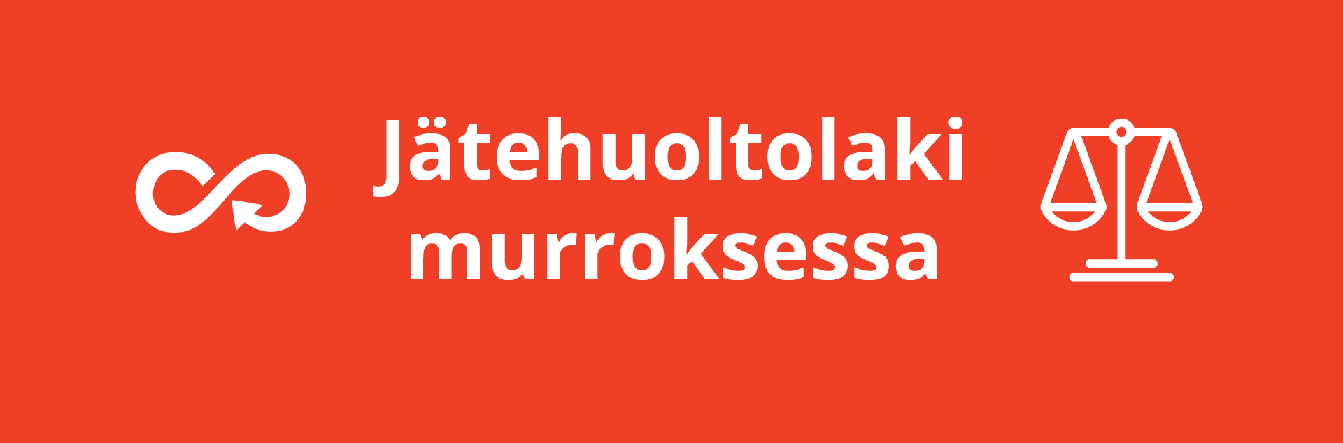 Jätehuoltolaki muuttumassa kiertotalouslaiksi